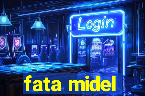 fata midel